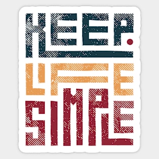 Keep Life Simple Sticker